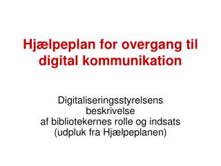 Hjælpeplan for overgang til digital kommunikation