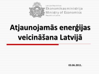 Atjaunojamās enerģijas veicināšana Latvijā