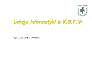 Lekcje informatyki w K.S.P. 