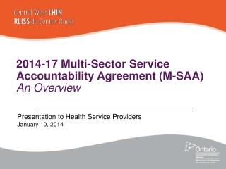 2014-17 Multi-Sector Service Accountability Agreement (M-SAA) An Overview