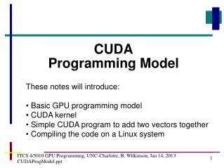 ITCS 4/5010 GPU Programming, UNC-Charlotte, B. Wilkinson, Jan 14, 2013 CUDAProgModel