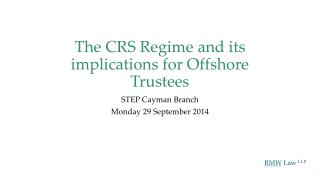 The CRS Regime and its implications for Offshore Trustees