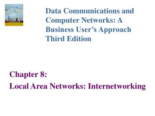 Chapter 8: Local Area Networks: Internetworking