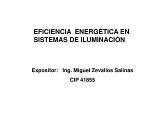 Expositor: Ing. Miguel Zevallos Salinas CIP 41855