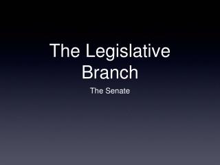 The Legislative Branch