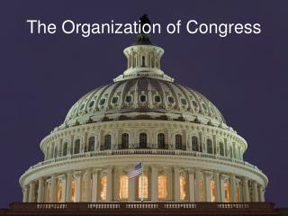 The Organization of Congress