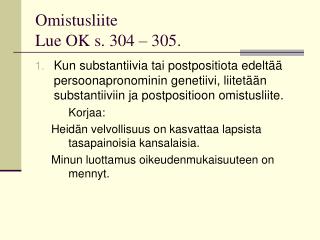 Omistusliite Lue OK s. 304 – 305.