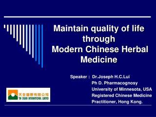 Maintain quality of life through Modern Chinese Herbal Medicine