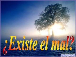 ¿Existe el mal?