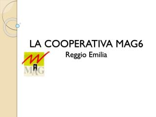 LA COOPERATIVA MAG6 Reggio Emilia