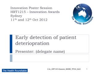 Early detection of patient deteriopration Presenter: (delegate name)