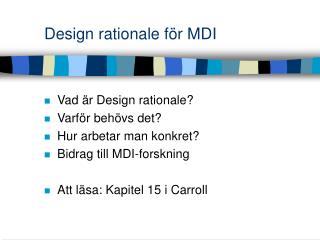 Design rationale för MDI