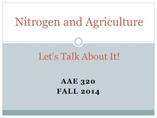 Nitrogen and Agriculture Let’s Talk About It!