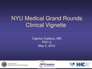 NYU Medical Grand Rounds Clinical Vignette