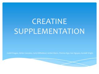 CREATINE SUPPLEMENTATION