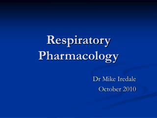 Respiratory Pharmacology