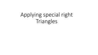 Applying special right Triangles