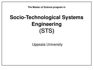 The Master of Science program in Socio-Technological Systems Engineering (STS)