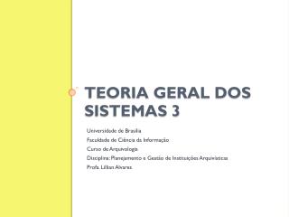 Teoria Geral dos Sistemas 3