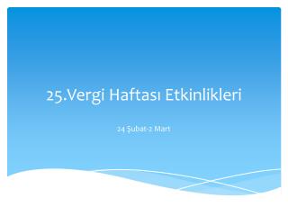 25.Vergi Haftası Etkinlikleri