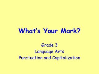 What’s Your Mark?