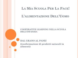 La Mia Scuola Per La Pace! L’alimentazione Dell’Uomo