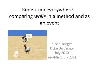 Repetition everywhere – comparing while in a method and as an event