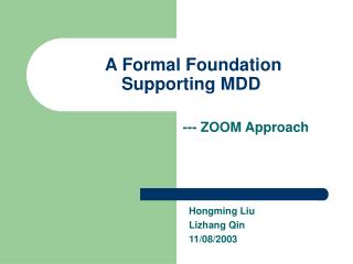 A Formal Foundation Supporting MDD