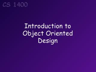 Introduction to Object Oriented Design