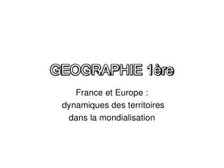 GEOGRAPHIE 1ère