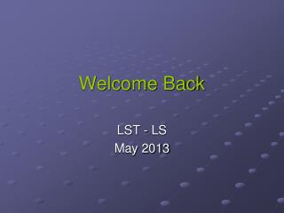 Welcome Back