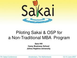 Piloting Sakai &amp; OSP for a Non-Traditional MBA Program