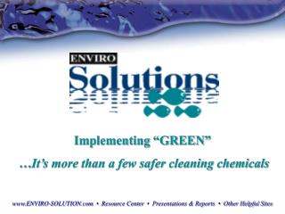 Implementing “GREEN” … It’s more than a few safer cleaning chemicals