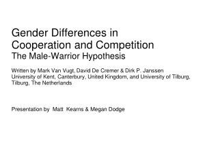 Gender Differences in Cooperation and Competition The Male-Warrior Hypothesis