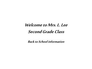 Welcome to Mrs. L. Lee Second Grade Class