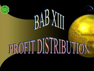 BAB XIII PROFIT DISTRIBUTION