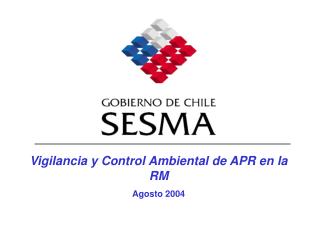 Vigilancia y Control Ambiental de APR en la RM Agosto 2004