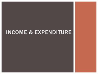 Income &amp; Expenditure