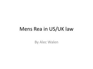 Mens Rea in US/UK law