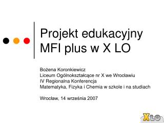 Projekt edukacyjny MFI plus w X LO
