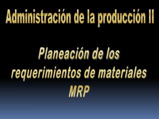 Administración de la producción II