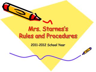 Mrs. Starnes’s Rules and Procedures