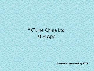 “K”Line China Ltd KCH App