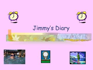 Jimmy’s Diary