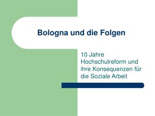 Bologna und die Folgen