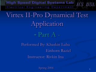 Virtex II-Pro Dynamical Test Application Part A - -