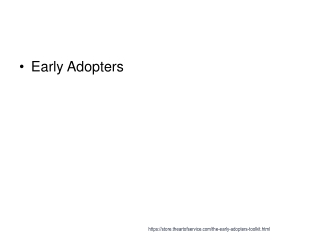 Early Adopters