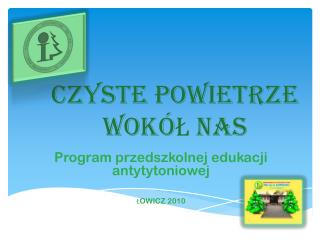 CZYSTE POWIETRZE WOKÓŁ NAS