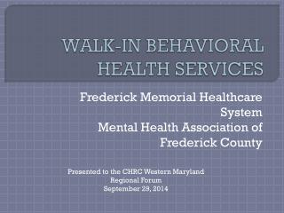 WALK-IN BEHAVIORAL HEALTH SERVICES