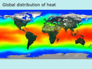 Global distribution of heat